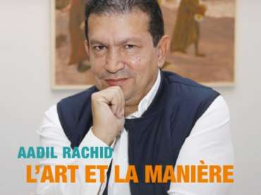 Entretien avec Dr Aadil Rachid : L’Art et la Manière.